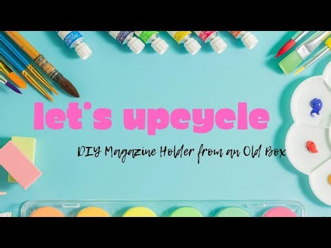 DIY Magazine Holder Paper Storage | Upcycled Box Organizer Tutorial