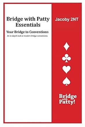 Amazon.com: Jacoby 2NT: Bridge with Patty Essentials: Jacoby 2NT: 9781946652119: Tucker, Patty: Libros