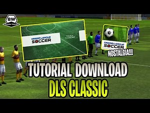 Tutorial Download DLS Classic | Dream League Soccer