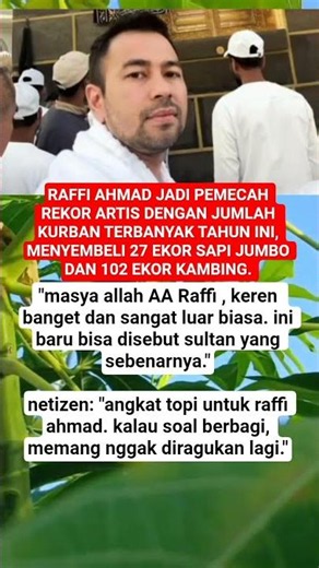 RAFFI PEMECAH REKOR ARTIS DENGAN JUMLAH KURBAN TERBANYAK TAHUN INI #raffiahmad #beritaterkini #fyp