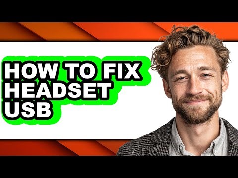 How to Fix Headset Usb (easy Method)