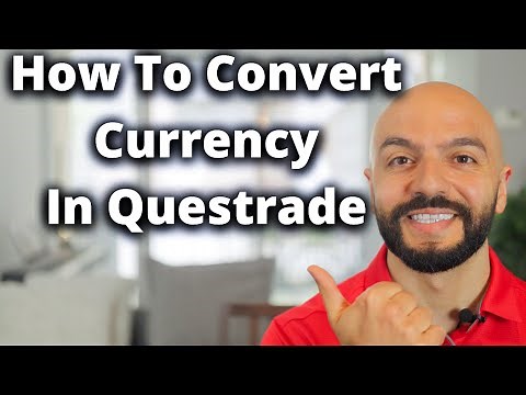 How To Exchange Currency On Questrade // CAD to USD