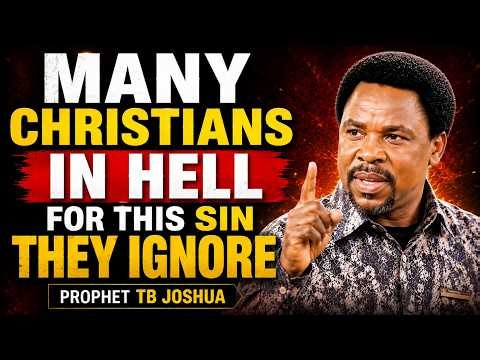This Sin Is Sending Millions of Christians To Hell Every 1 Hour- Jesus Testimony | Prophet TB Joshua