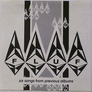 Fluf - Six Songs From Previous Albums
