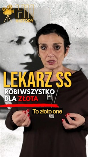 DLA ZŁOTA TEN LEKARZ ZROBI WSZYSTKO #Nazizm #HistoriaPolski #JoannaLamparska #HiHistory