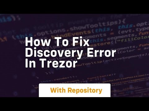 how to fix discovery error in trezor