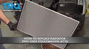 How to Replace Radiator 1999-2005 Volkswagen Jetta