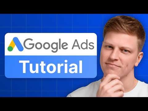 Google Ads Tutorial for Beginners 2026: Complete Setup Guide