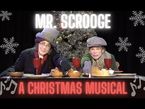 MR. SCROOGE (Musical version of A CHRISTMAS CAROL)