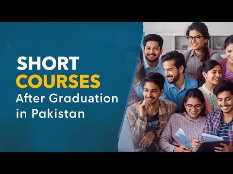 Best Short Courses After Graduation in Pakistan | Top Skill-Based & Professional Programs