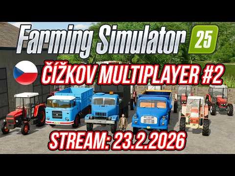 FARMING SIMULATOR 25 ČÍŽKOV MULTIPLAYER | Stream #02 | 23.2.2026