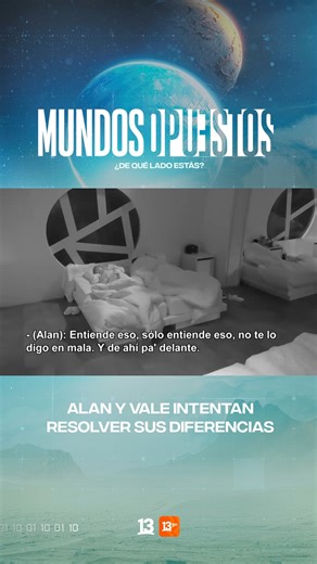 Alan y Vale intentan resolver sus diferencias 🫣😱 #MundosOpuestos13🌎 Y tú ¿de qué lado estás? 👀 De domingo a jueves por #El13 y #13Go ! 📲📺 | Canal 13