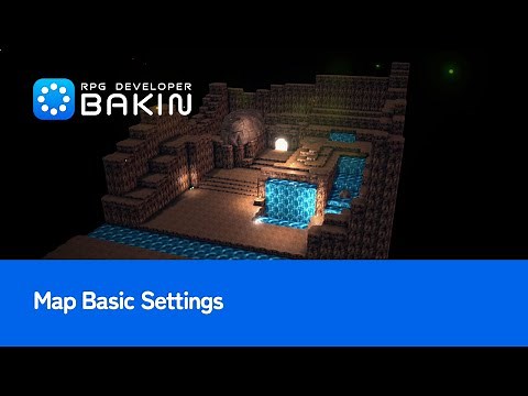 [RPG Developer Bakin] Map Basic Settings [Tutorial #5]