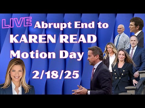 LIVE! Karen Read Hearing💥Pre-Trial Motion Day💥 2/18/25 with Attorney Commentary