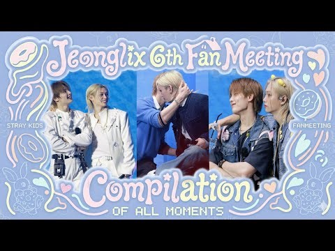 Jeonglix Moment Compilation | Stay in Our Little House [Stray Kids 6th Fan Meeting]