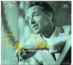 Ray Collins' Hot Club - For The Ones With The Blues