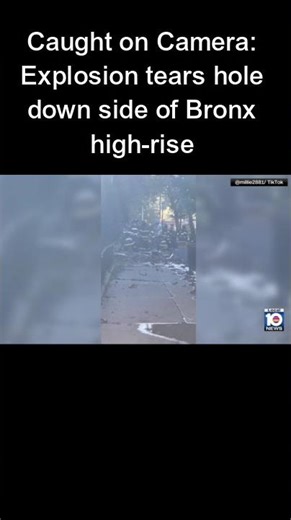 Caught on Camera: Explosion tears hole down side of Bronx high-rise