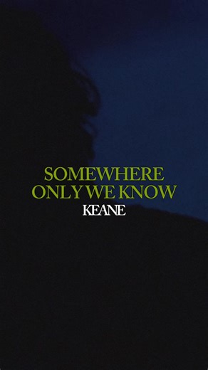 Somewhere Only We Know - Keane en Español