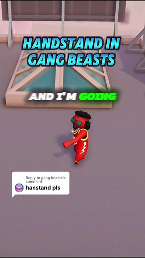 Replying to @gang beasts How to do a handstand In Gang Beasts #gangbeasts
