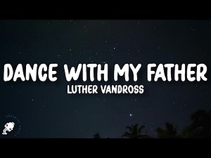 Luther Vandross - Dance with My Father (Lyrics)