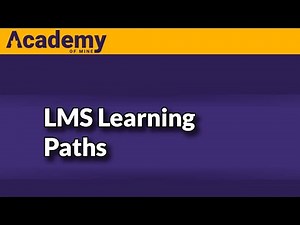 Creating Learning Paths for LMS Users with Academy Of Mine