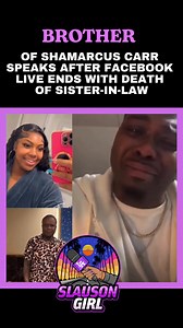 Brother of Shamarcus Carr speaks after a facebook live ended with his brother murdering his sister-in-law Zaria Carr. | Slauson Girl