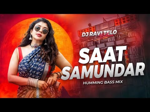 SAAT SAMUNDAR PAR TERE PICHE PICHE AAGYI - HUMMING BASS MIX | DJ RAVI TELO