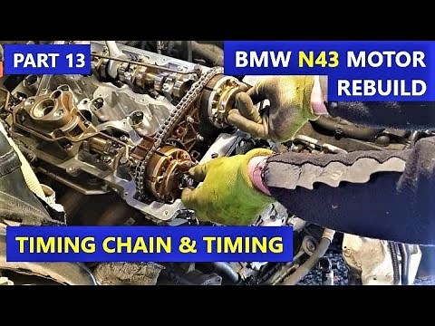 TIMING CHAIN installation and TIMING - PART 13 - REBUILD BMW N43 Motor