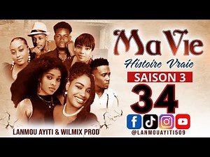MA VIE PART 34 SAISON 3 HISTOIRE VRAIE WILMIX PROD & LANMOU AYITI @wilmixprodoriginal