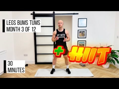 30 Minute Legs Bums & Tums Workout with HIIT [Month 3 of 12]