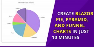 Create Blazor Pie, Pyramid, and Funnel Charts in Just 10 Minutes