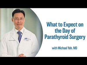 What to Expect on the Day of Parathyroid Surgery | UCLA Endocrine Center