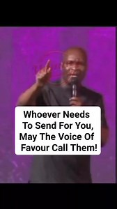 Whoever Needs To Send For You, May The Voice Of Favour Call Them! | Scan news