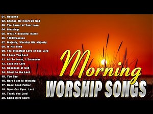 Popular Morning Blessed Prayer Worship Songs 🙏 Best 50 Praise And Worship Songs Collection