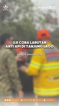 Uji Coba Larutan Anti Api di Tanjung Lago