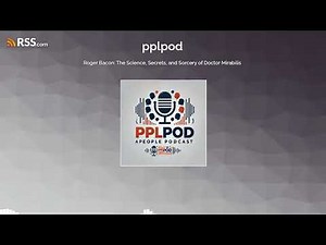 Roger Bacon: The Science, Secrets, and Sorcery of Doctor Mirabilis