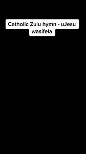 Catholic Zulu Hymn uJesu wasifela is hymn number 178 in Hubelani Inkosi hymn book #catholiczuluhymn #amakhatholika #amakhatholikaamahle #catholicfaith | Catholic Zulu Hymns