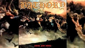 【黑金属\u002F敲击金属】 今天是个上坟的好日子｜Bathory - Blood Fire Death（1988）
