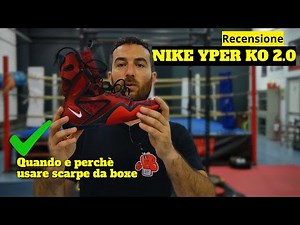 Quando e perchè usare scarpe da Boxe + RECENSIONE NIKE YPERKO 2.0