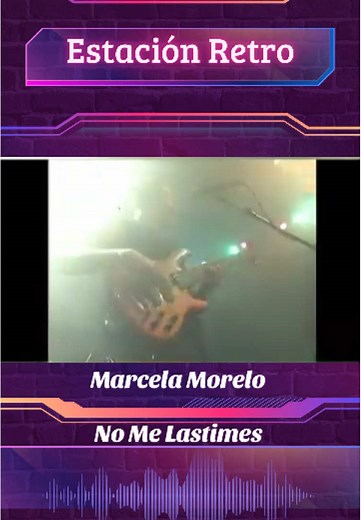 Marcela Morelo - No Me Lastimes (Musica Retro)
