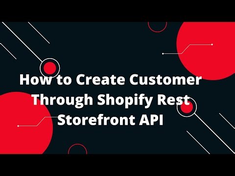 Shopify Tutorial for Beginners #10 How to Create Customer Through Shopify Rest Storefront API