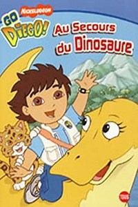 Go, Diego, Go!: The Great Dinosaur Rescue - Movie