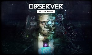 Observer: System Redux: Verbesserungen für Xbox Series X mit Raytracing vorgestellt