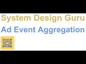 系统设计面试讨论20240401【Ad Event Aggregation】