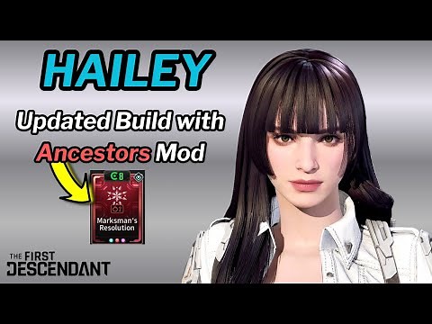 First Descendant - HAILEY Build with Ancestors Mod