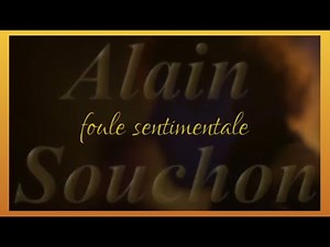 Alain Souchon — Foule Sentimentale (1993) lyrics