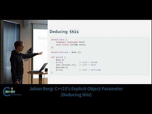 Johan Berg: Deducing this, C++23's Explicit Object Parameter