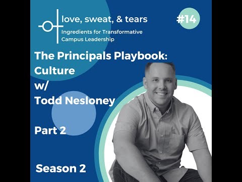 The Principals Playbook: On Culture ft. Todd Nesloney Part 2