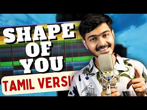 Shape Of You - Tamil Version (Full Song)