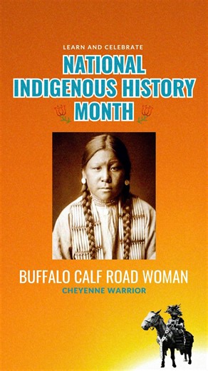 Mino gizheb Meet Buffalo Calf Road Woman or Brave Woman from the Cheyenne. Her brother, Chief Comes in Sight, was shot during the Battle of the Rosebud (1876). When she saw him fall, she rode on the battlefield and rescued him. Her fierceness motivated the rest of the Cheyenne warriors to regroup and win the battle. Later that year, she fought along with her husband, Black Coyote, during the Battle of the Little Bighorn. She is known for striking the blow that knocked Lieutenant Colonel Custer o